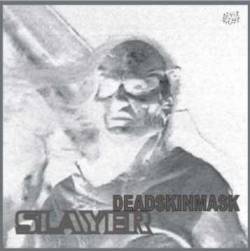 Slayer (USA) : Dead Skin Mask Single 7inch